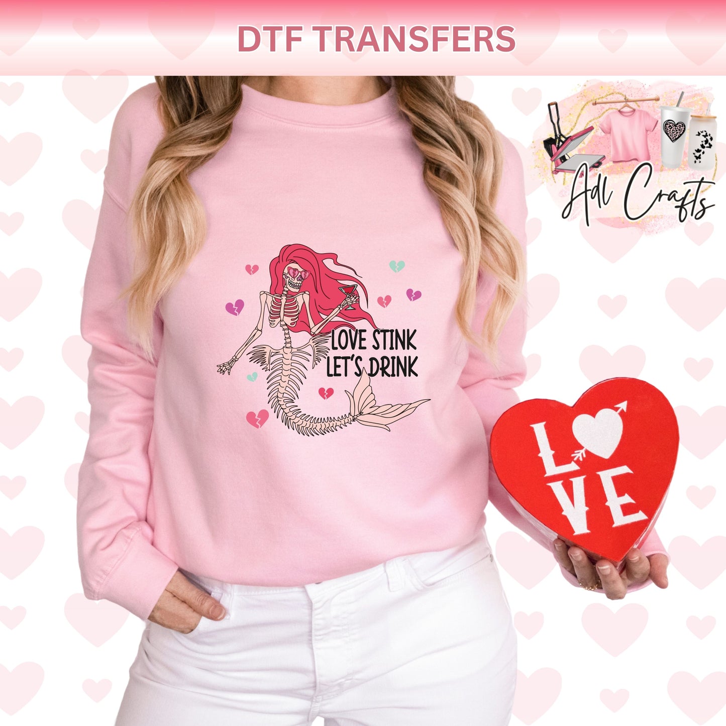 Love stink, let’s Drink valentines DTF Transfer