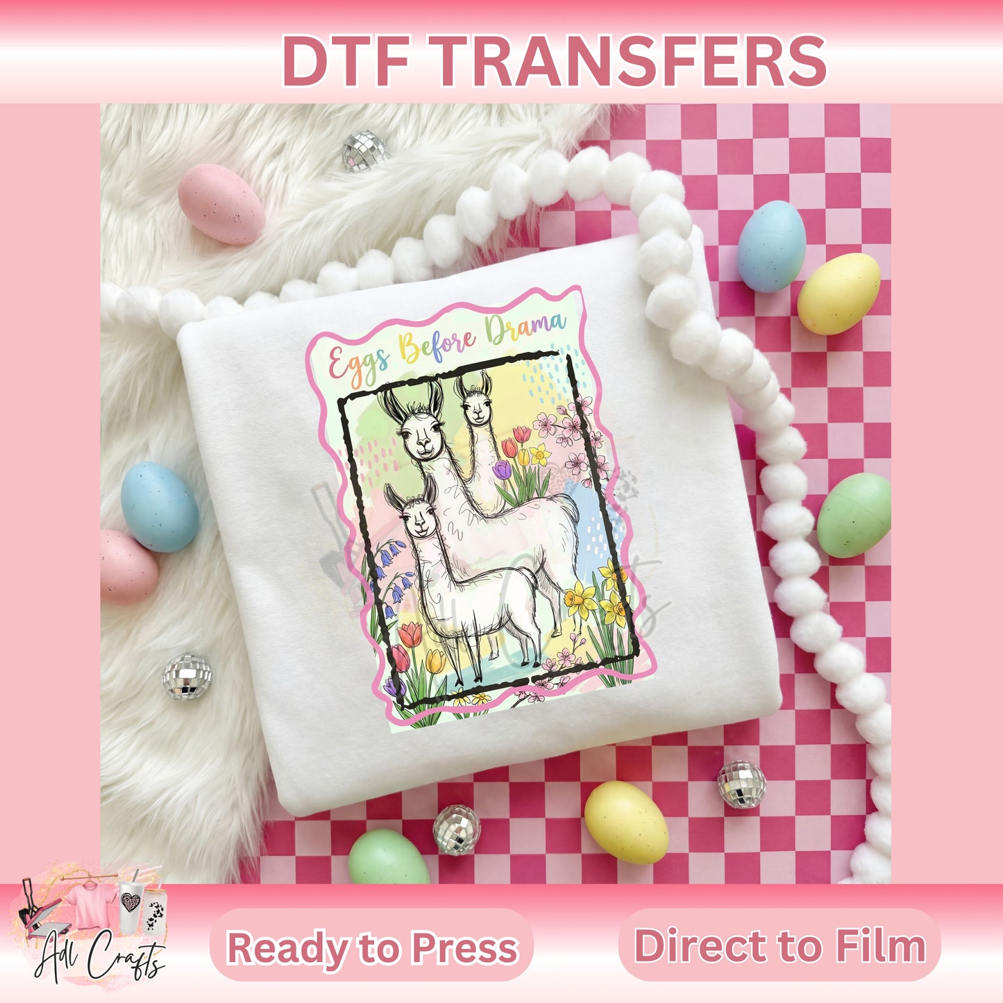 Eggs before llamas Easter DTF Transfer