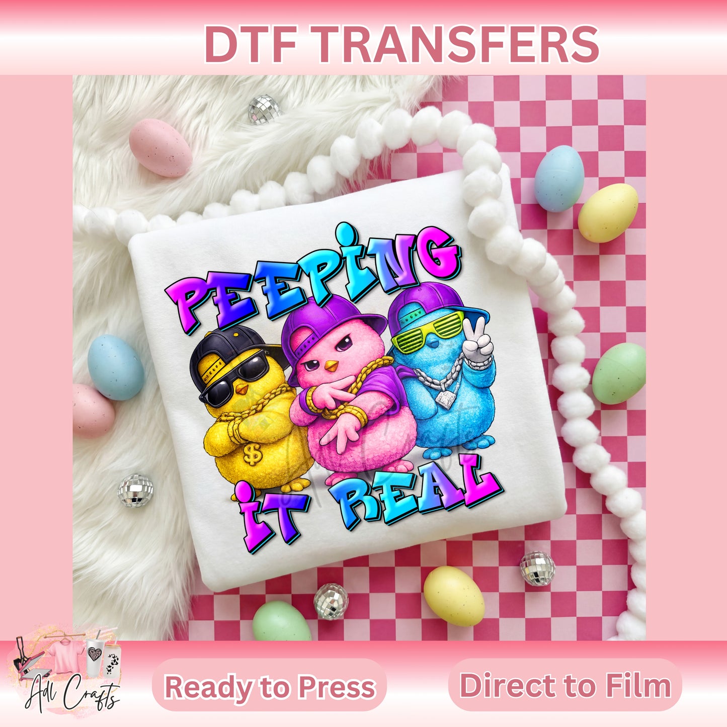 Peeping it real Easter DTF Transfer