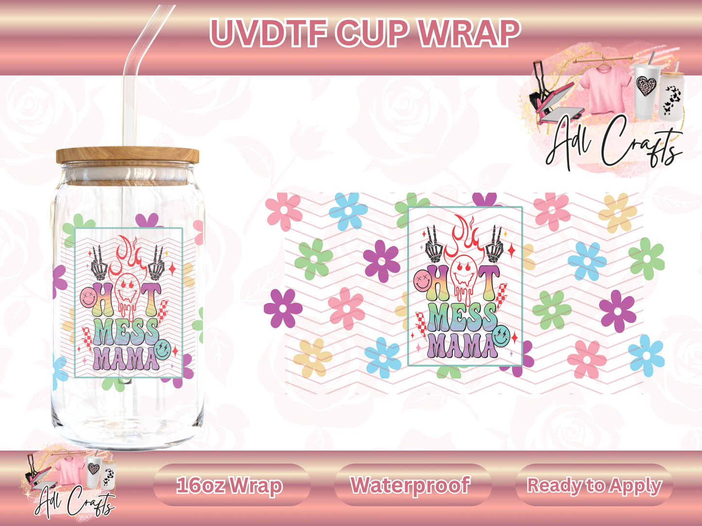 Hot mess mama Mother's Day UVDTF WRAPS