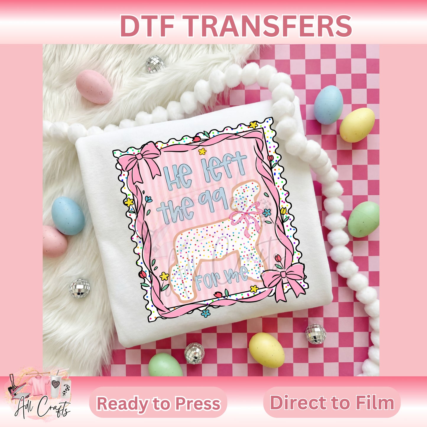 He left the 99 for me Easter DTF Transfer
