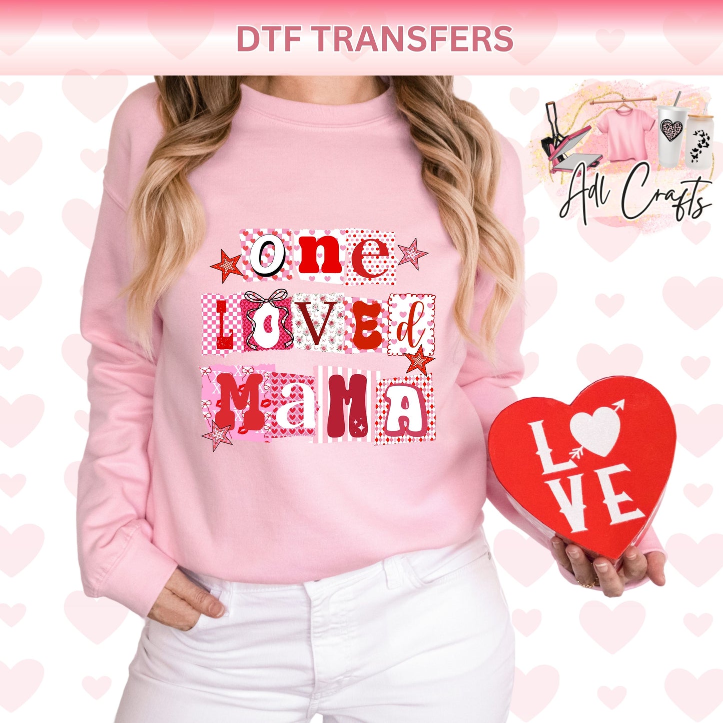 One loved Mama valentines DTF Transfer