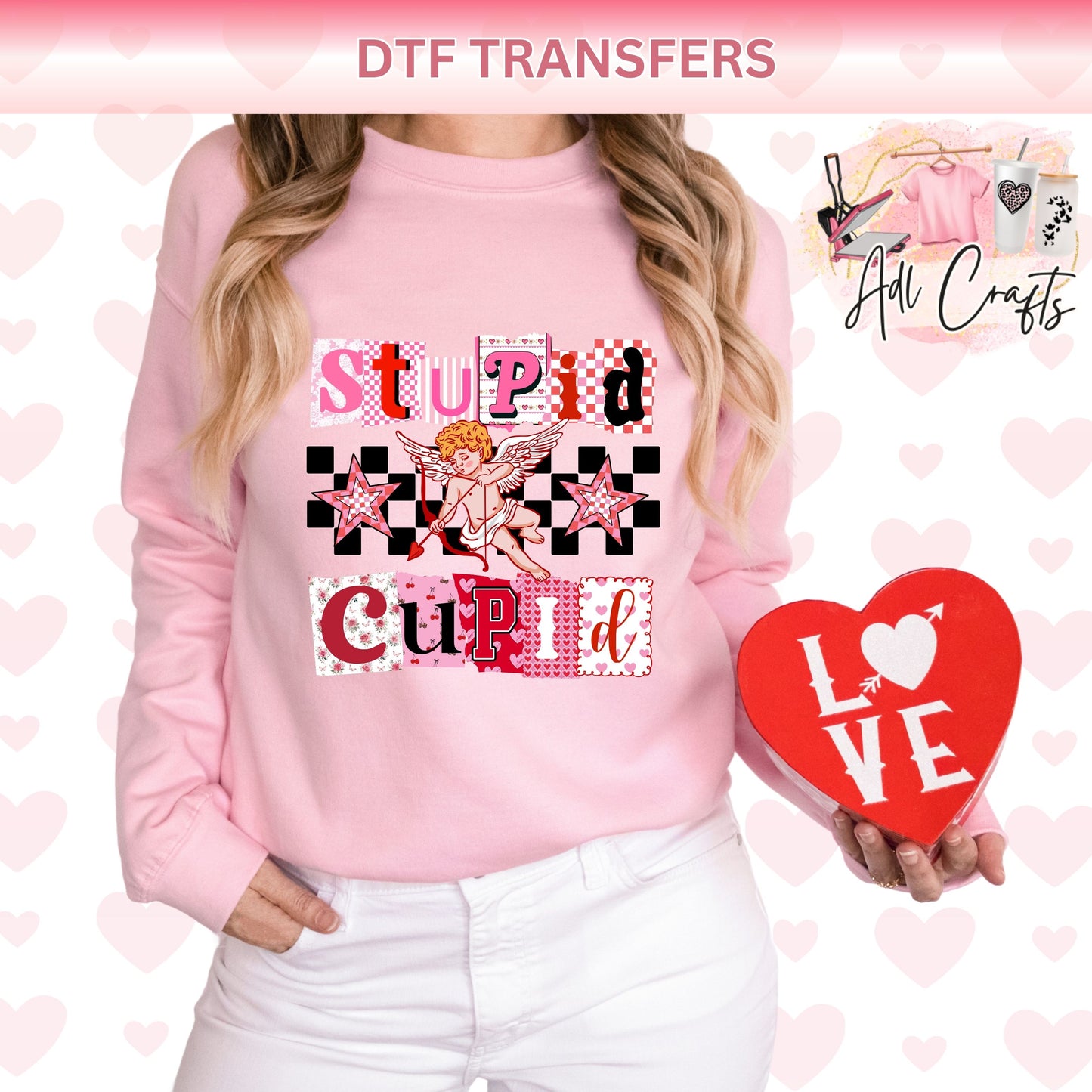 Stupid Cupid valentines DTF Transfer