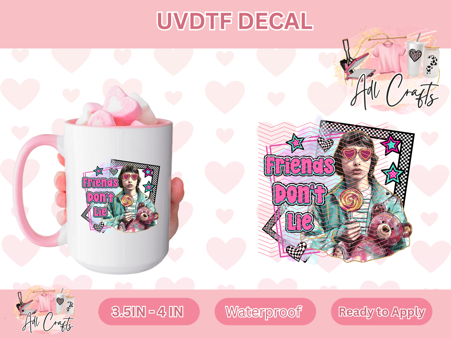 Friends don’t lie teddy Uv Dtf Decal