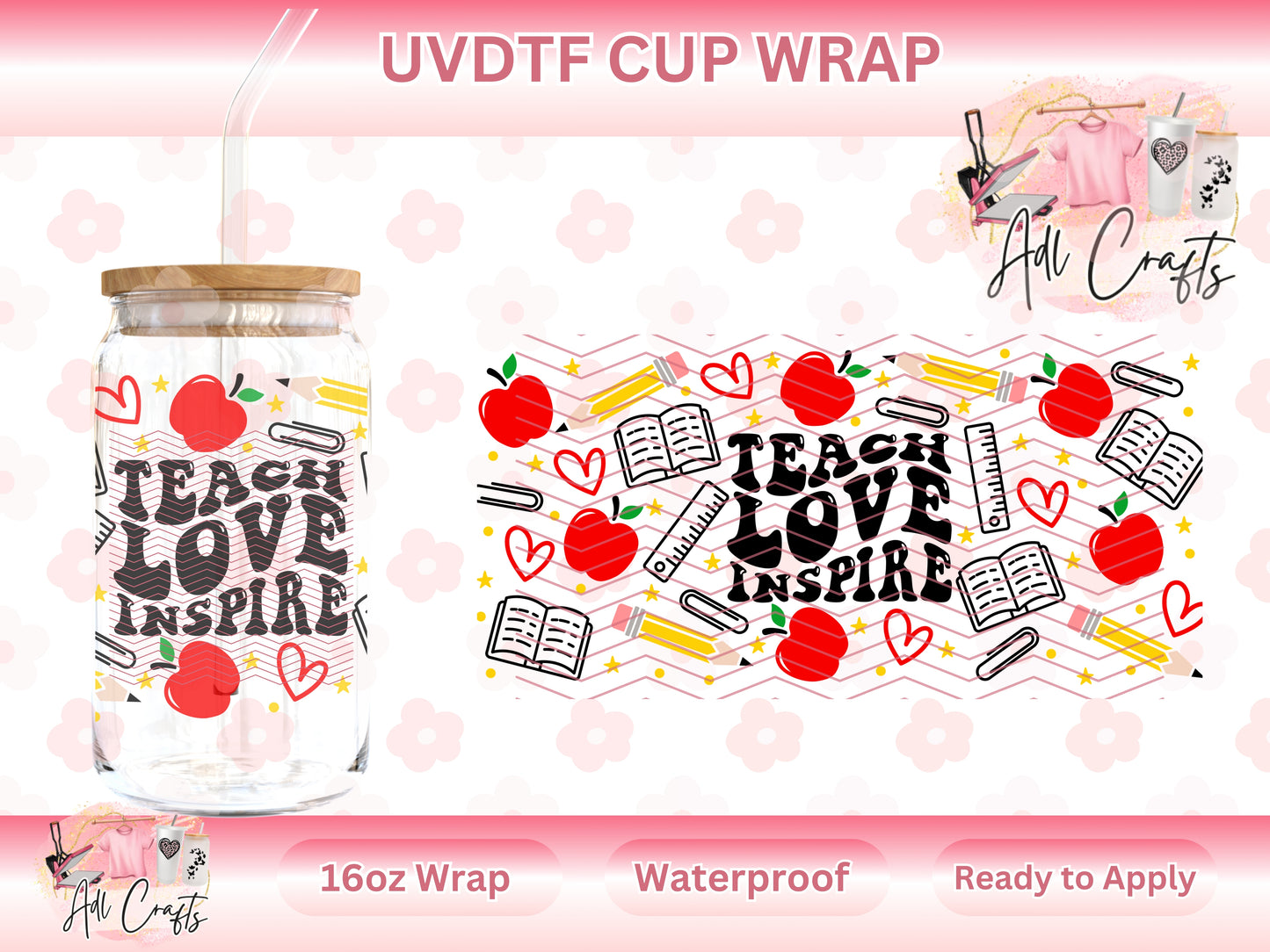 Teach Love Inspire Teacher UVDTF WRAPS