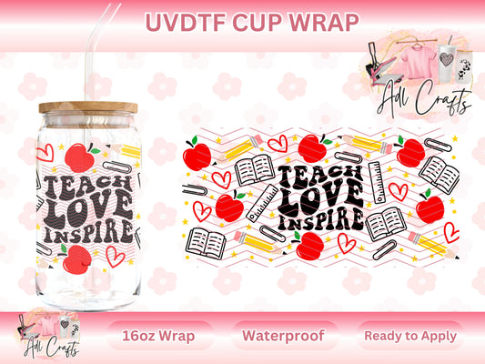 Teach Love Inspire Teacher UVDTF WRAPS