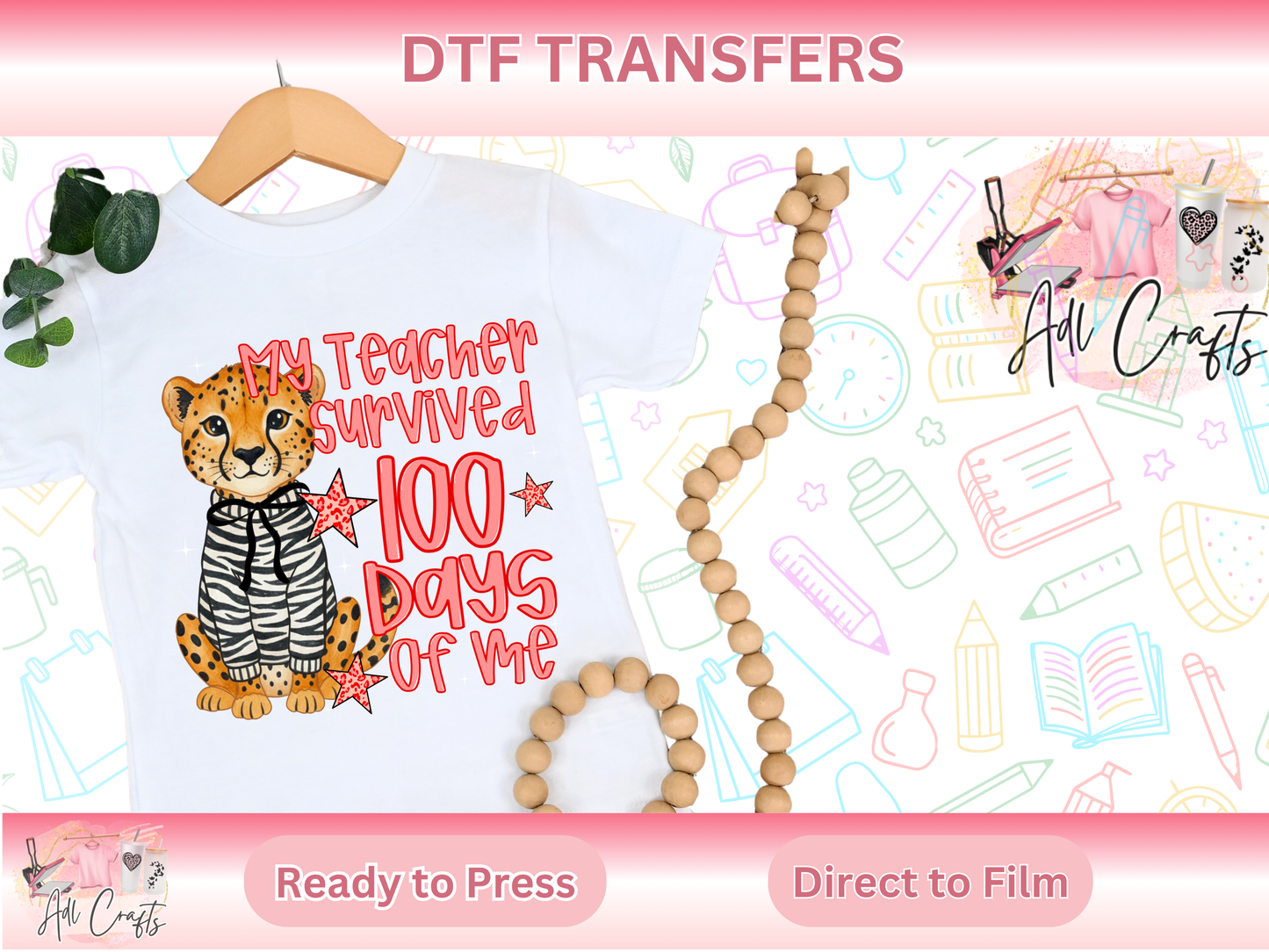 My teacher Survived  100 Days of me DTF Transfer