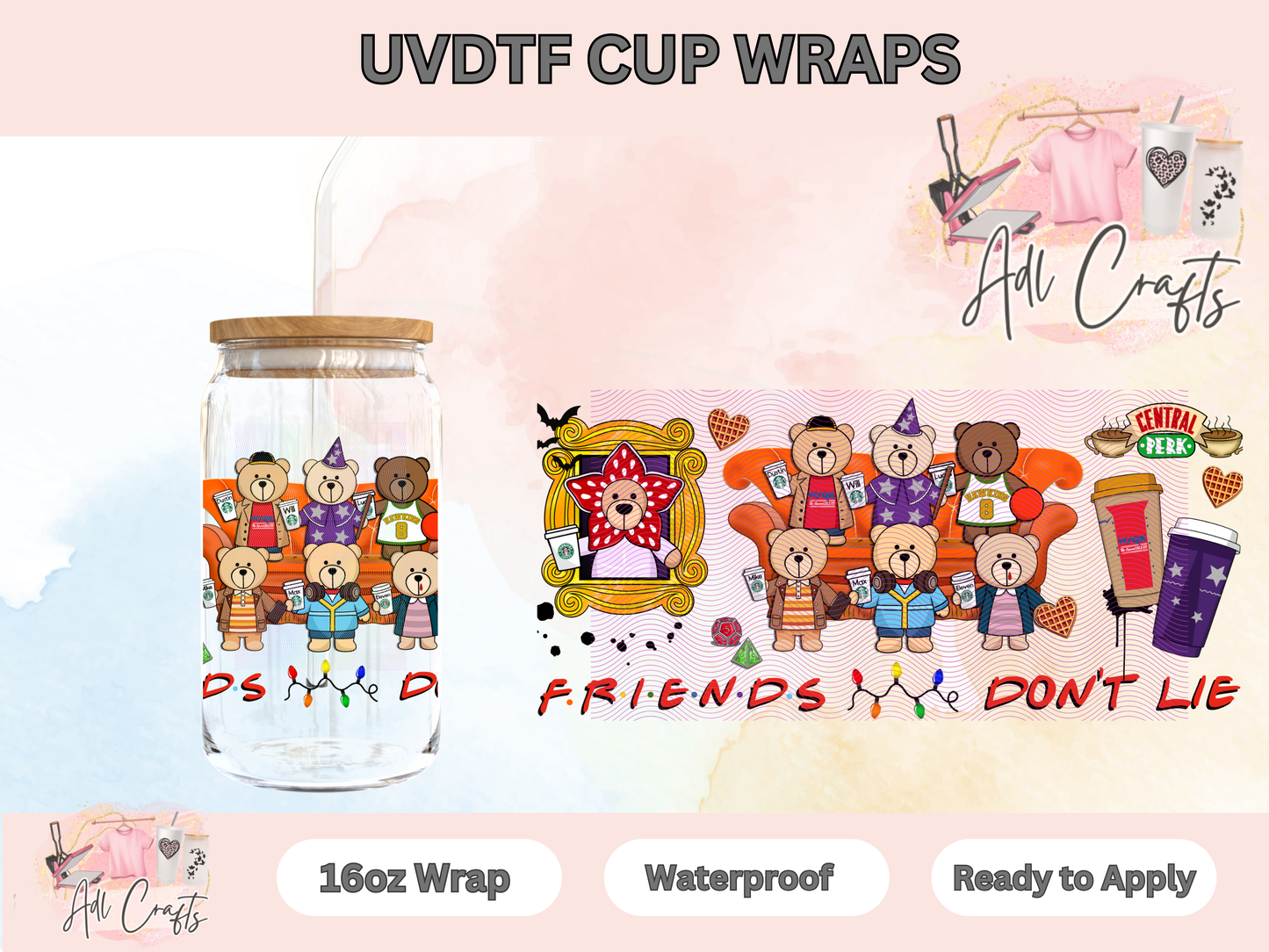 Friends Don’t lie Stranger UVDTF WRAPS