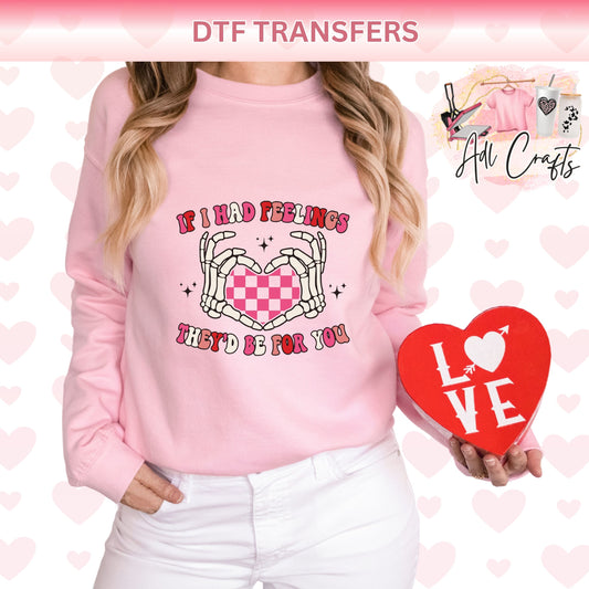 If I had feelings valentines DTF Transfer