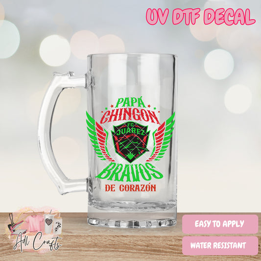 Papa chingon Bravos Father's Day Uv Dtf Decal