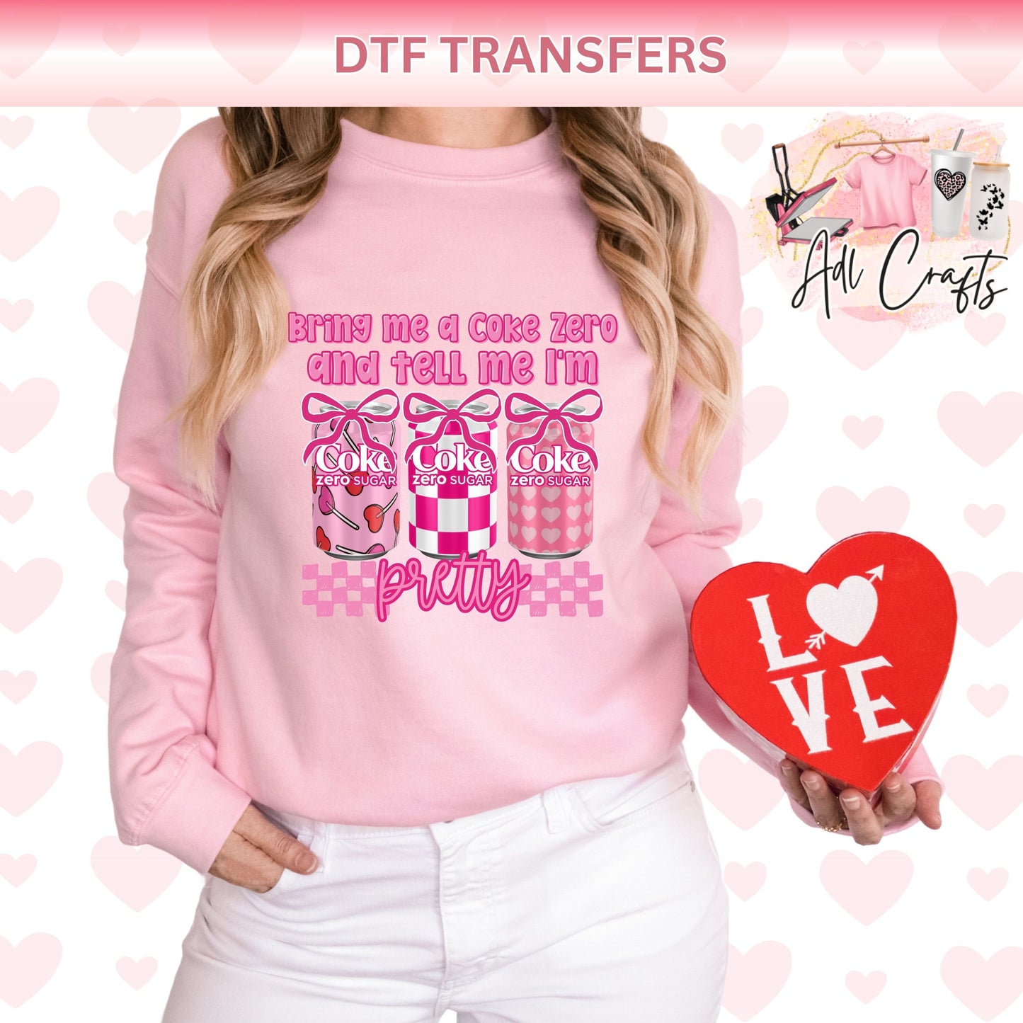 Bring me a Coke Zero valentines DTF Transfer
