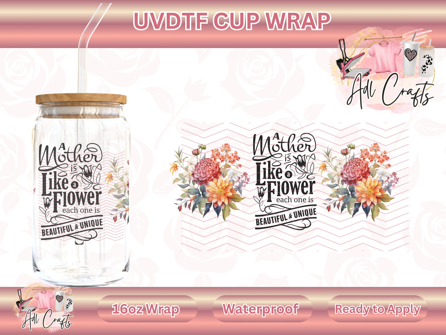 Mother like a flower Mother's Day UVDTF WRAPS