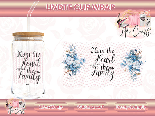 Mom the heart of family Mother's Day UVDTF WRAPS