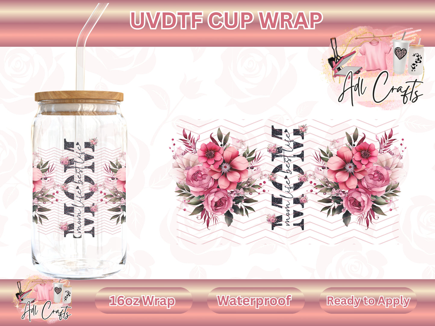 MOM pink flowers Mother's Day UVDTF WRAPS