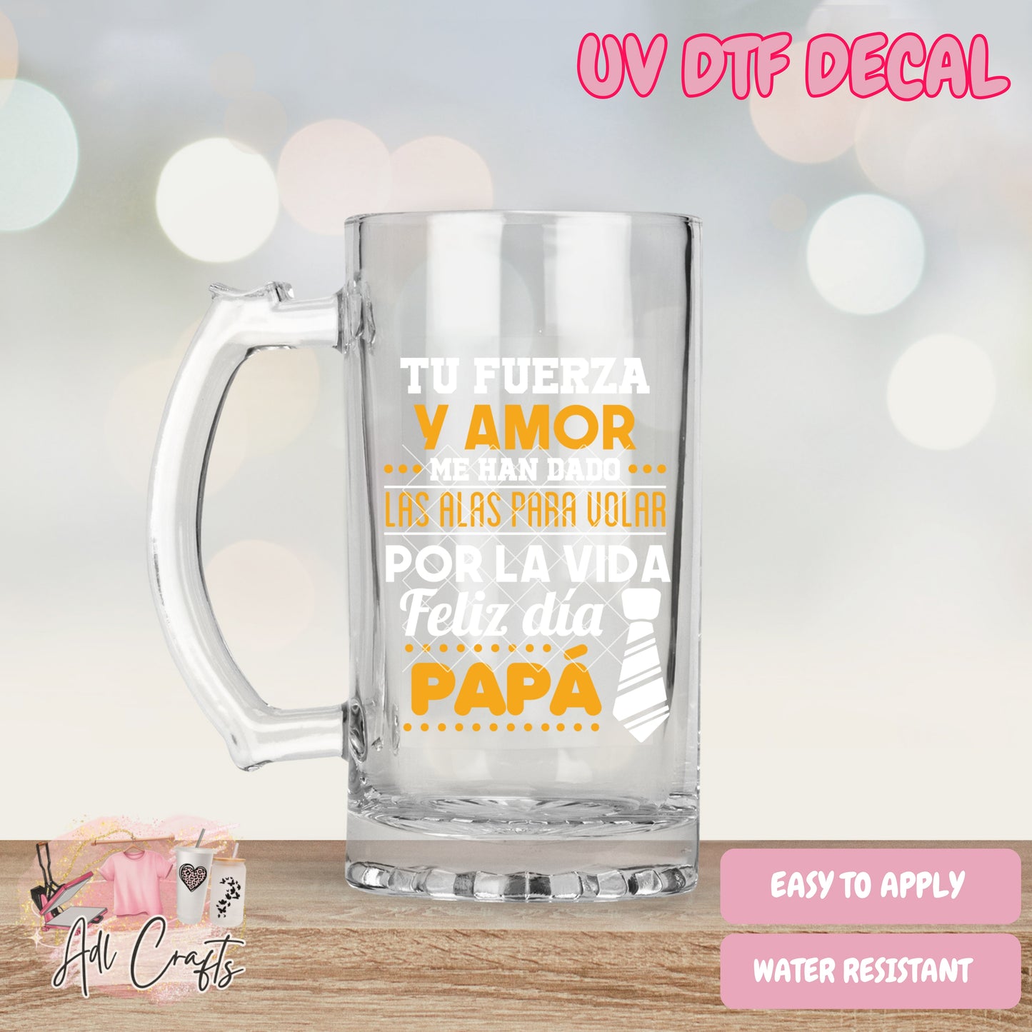 Tu fuerza y amor Father's Day Uv Dtf Decal