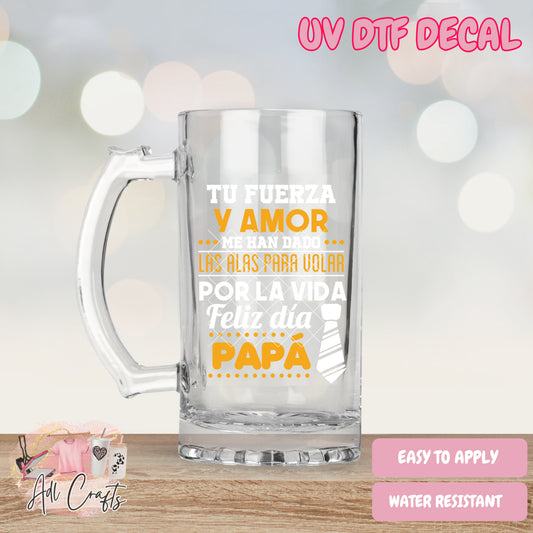 Tu fuerza y amor Father's Day Uv Dtf Decal