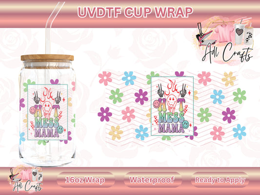 Hot mess mama Mother's Day UVDTF WRAPS