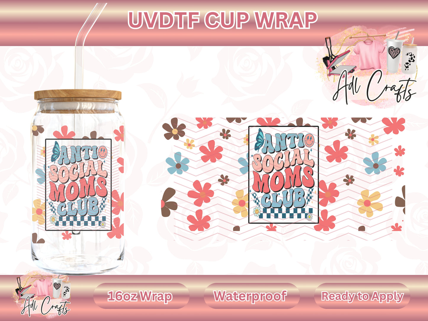 Anti Social Moms Club Mother's Day UVDTF WRAPS