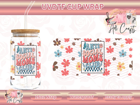 Anti Social Moms Club Mother's Day UVDTF WRAPS