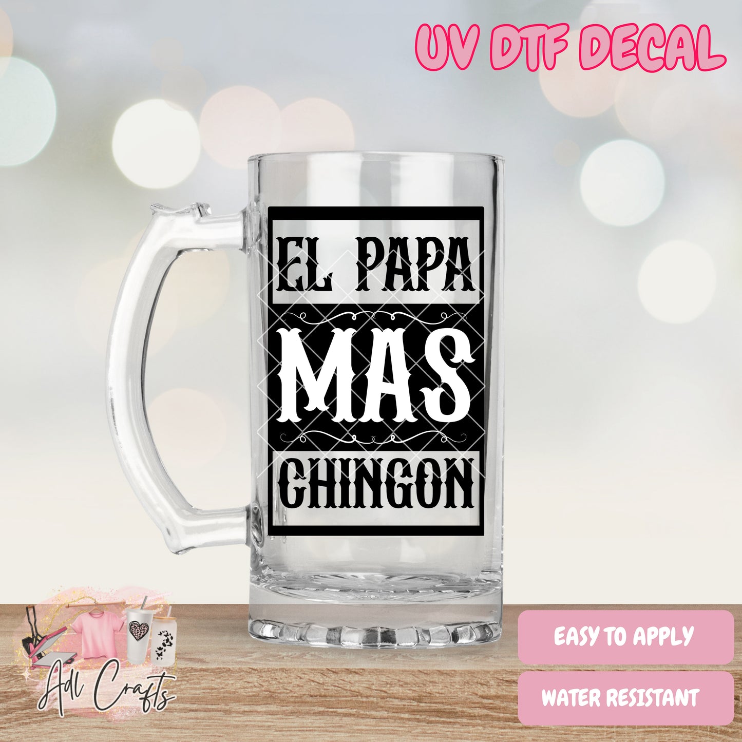 El papa mas chingo blck and white Father's Day Uv Dtf Decal
