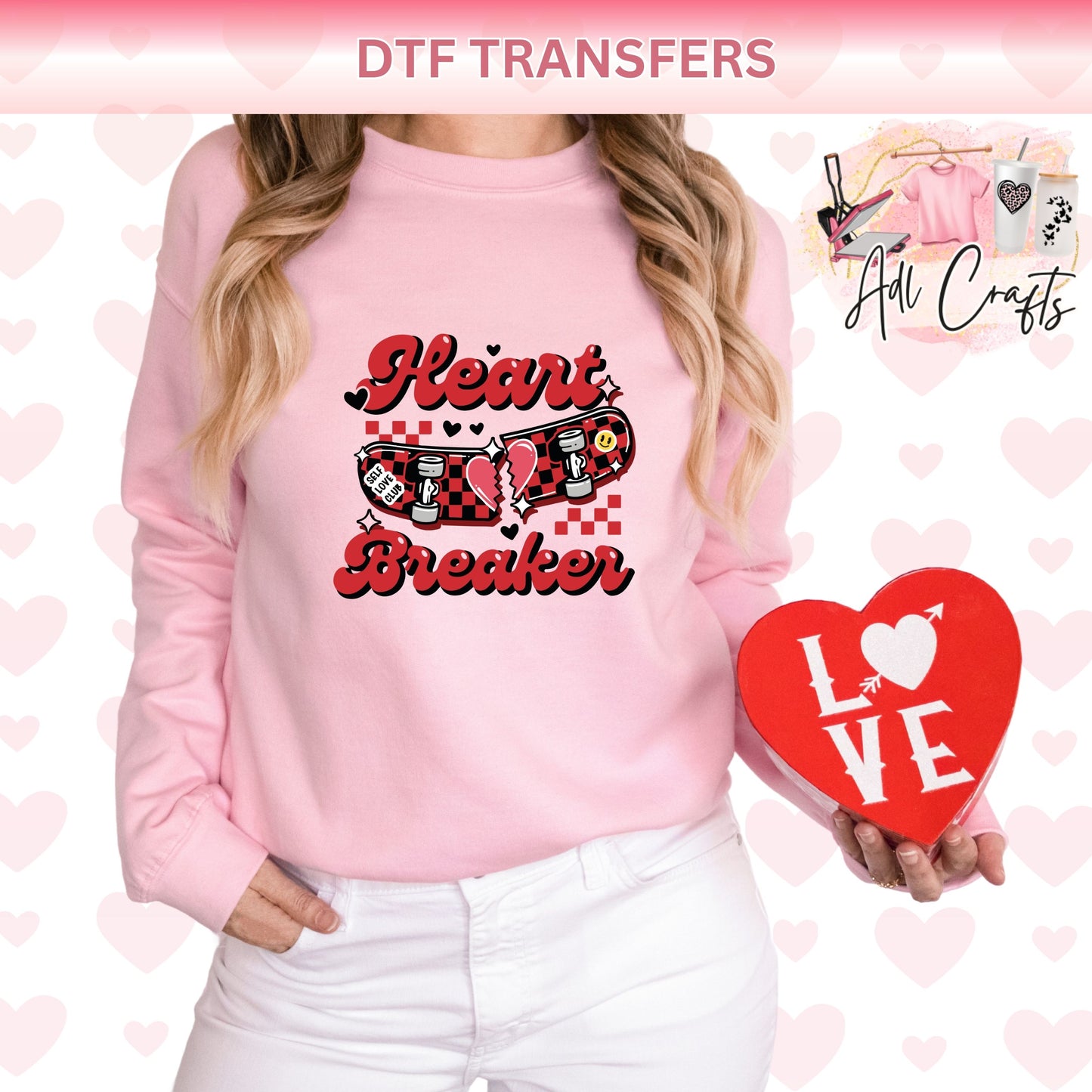 Heart breaker valentines DTF Transfer