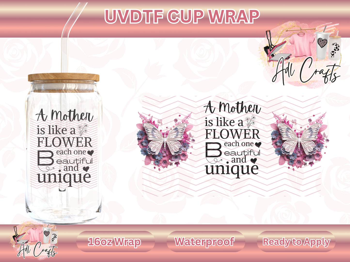 A mother like a flower Mother's Day UVDTF WRAPS
