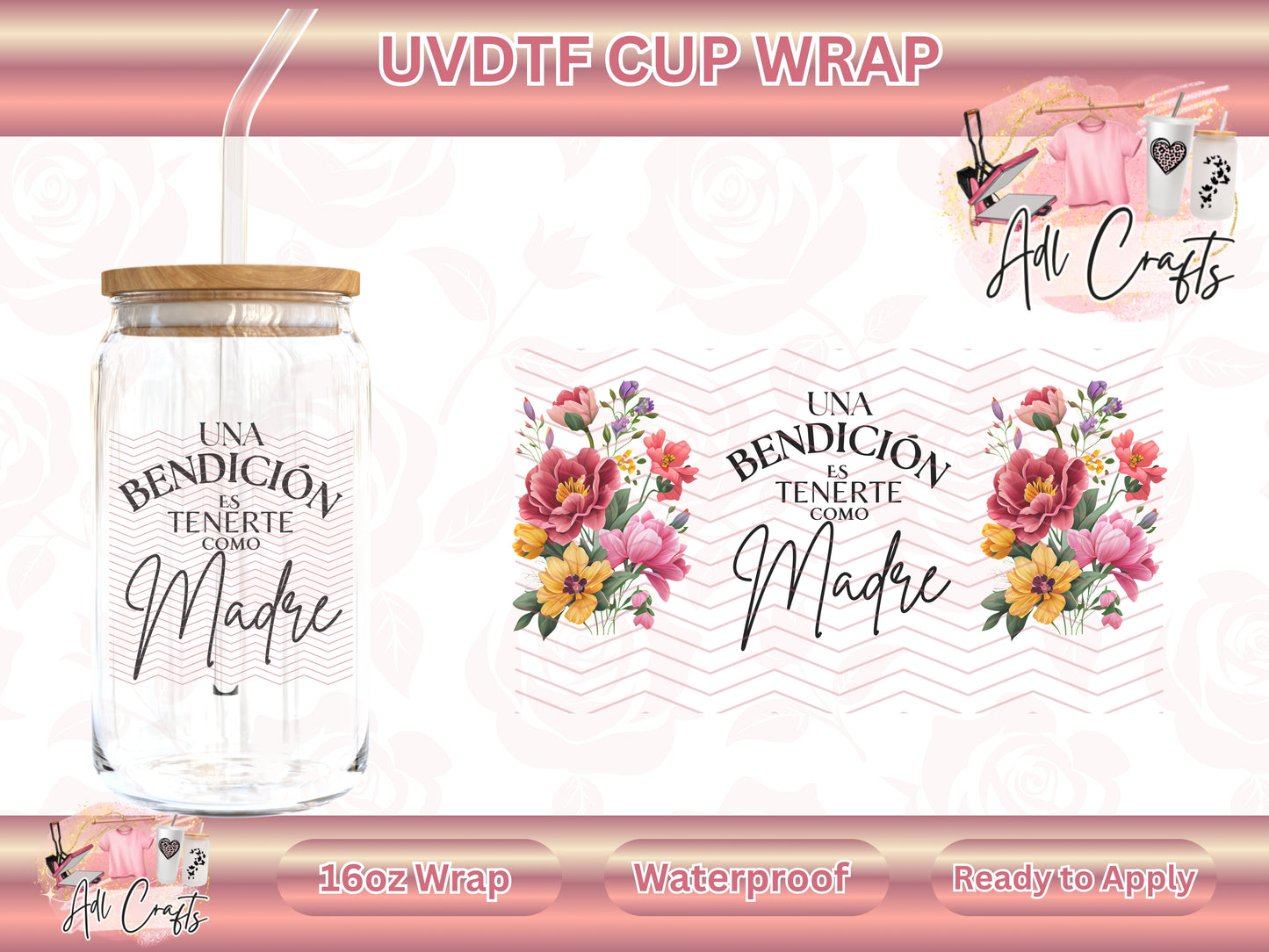 La Bendicion de tenerte como madre Spanish Mother's Day UVDTF WRAPS