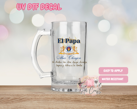 #38 Corona El Papa Mas Chingon Father's Day Uv Dtf Decal