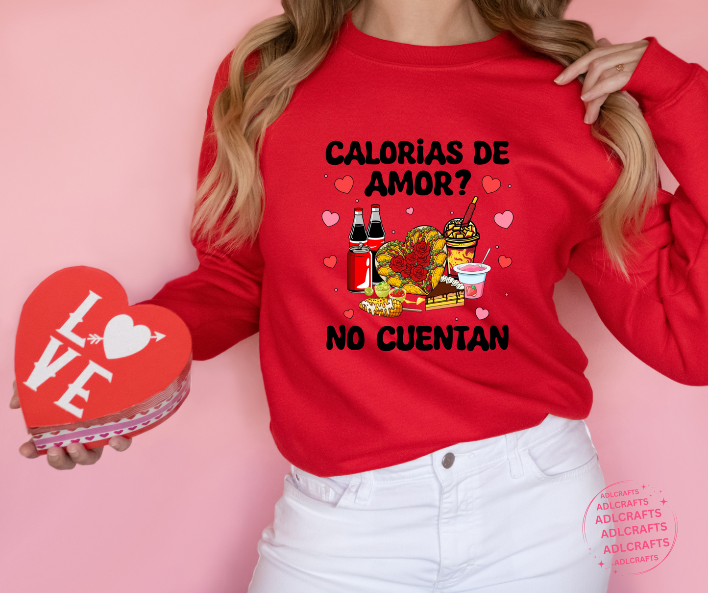 Calorias de Amor Valentines Sweatshirt