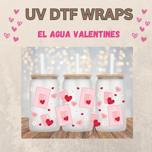 #42 El Agua Valentines Day UVDTF WRAPS