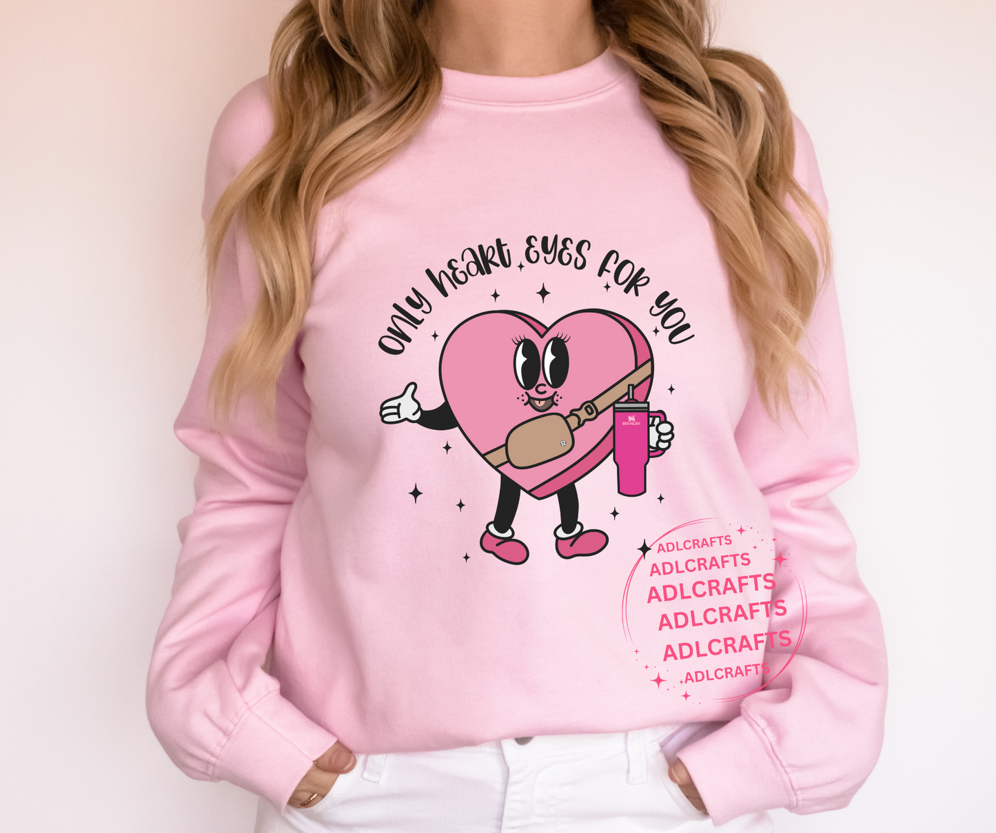 Only Hearts Eyes for Your Valentines Sweatshirt