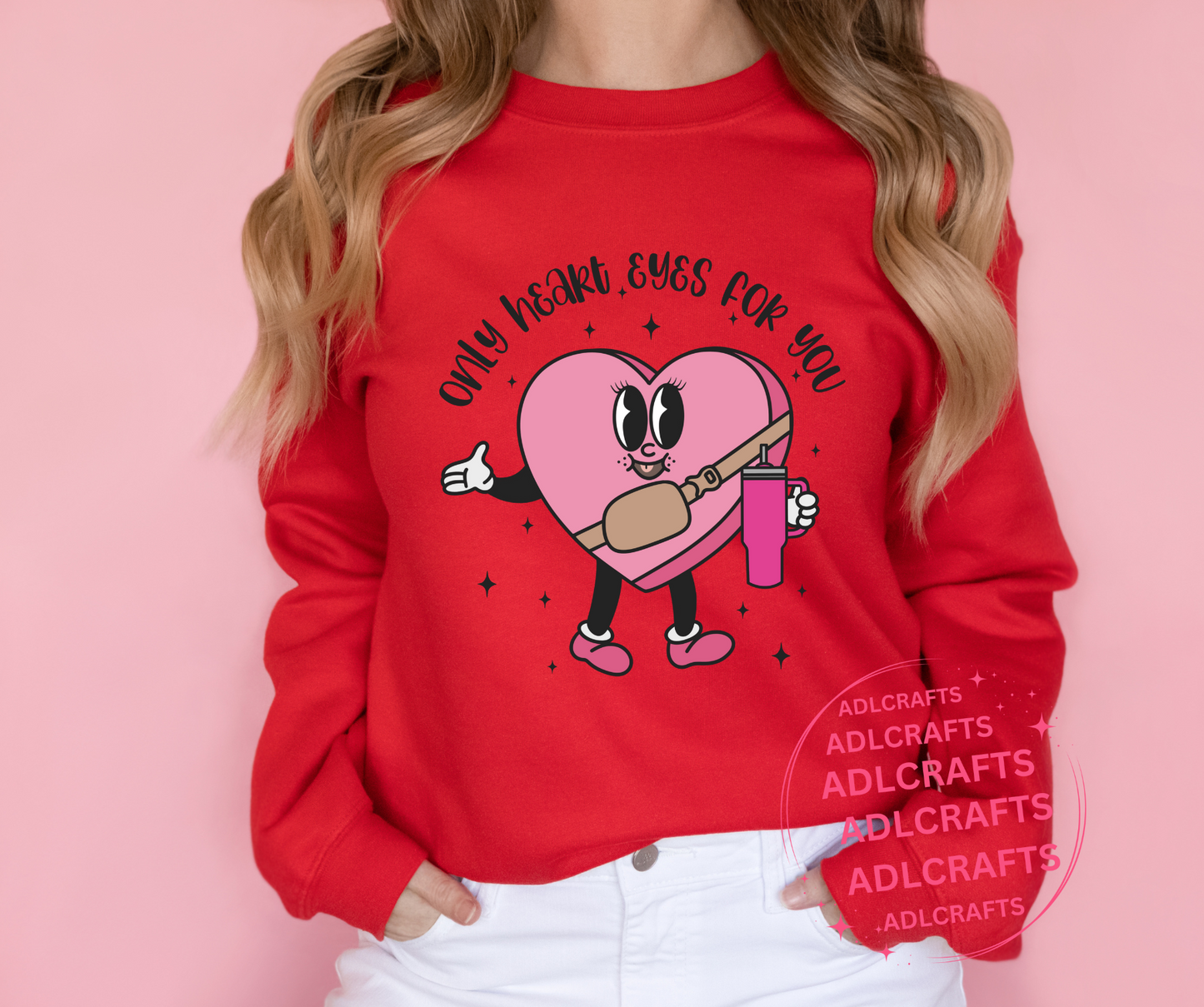 Only Hearts Eyes for Your Valentines Sweatshirt